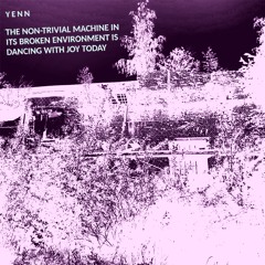 the non-trivial machine in its broken environment is dancing with joy today