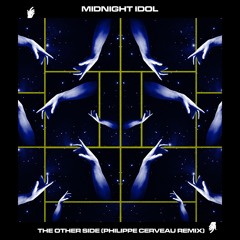 𝐌𝐢𝐝𝐧𝐢𝐠𝐡𝐭 𝐈𝐝𝐨𝐥 - 𝐓𝐡𝐞 𝐎𝐭𝐡𝐞𝐫 𝐒𝐢𝐝𝐞 (𝐏𝐡𝐢𝐥𝐢𝐩𝐩𝐞 𝐂𝐞𝐫𝐯𝐞𝐚𝐮 𝐑𝐞𝐦𝐢𝐱)