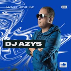Azys Dj Set @ Mixtape Vagalume *006