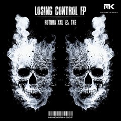 【Demo】ROTURA XXL & TKG - Losing Control (Original Mix)