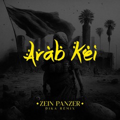 Arab Kei - Zein Panzer (Dika Remix)