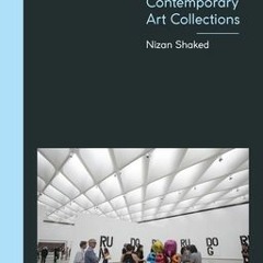 Museums and Wealth: The Politics of Contemporary Art Collections by Nizan Shaked eBook #kindle