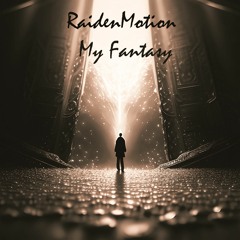 Fantasy ( RaidenMotion Original Mix )