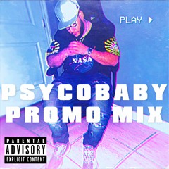PSYCOBABY TRAP/FUNK/HIP HOP PROMO SET