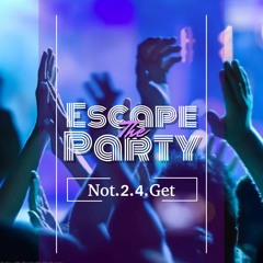 Escape The Party