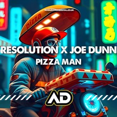 Resolution & Joe Dunn - Pizza Man