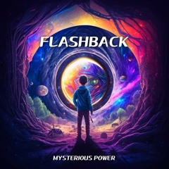 FlashBack - Mysterious Power [OUT NOW!!]