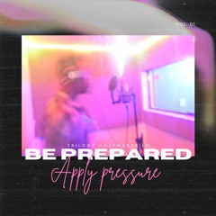 Be Prepared