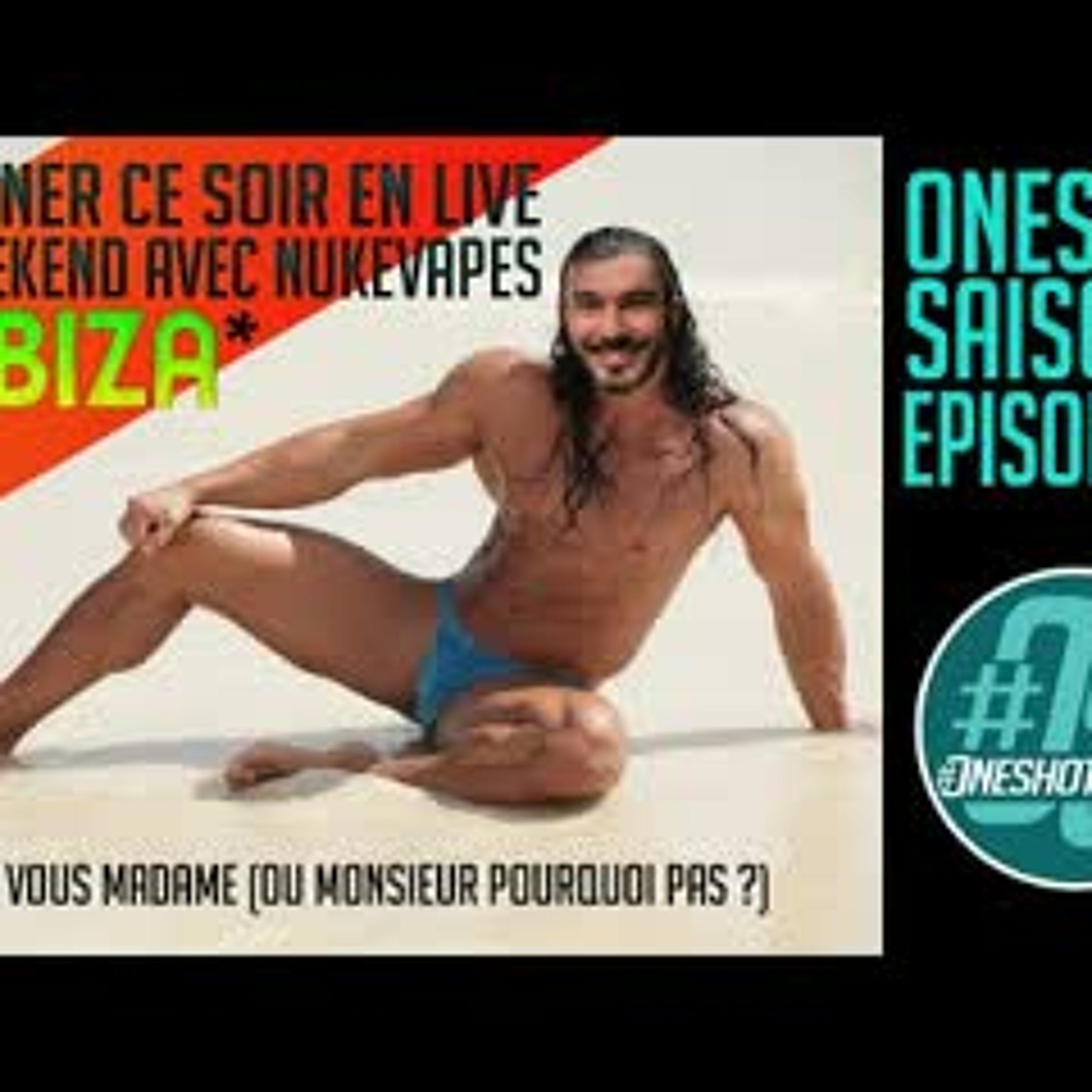 Oneshot S06E35 - l'AIDUCE vous parle - FETCH by Smok et Flavor Hit - O'Donnel