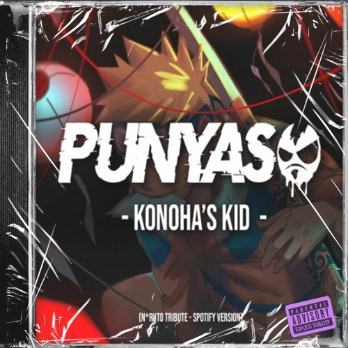 PUNYASO - KONOHA'S KID (Naruto Tribute) | NOW ON SPOTIFY!!