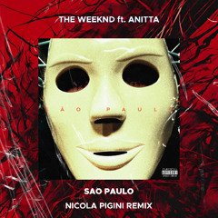 The Weeknd ft. Anitta - Sao Paulo (Nicola Pigini Remix)