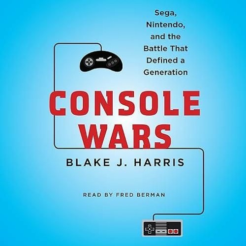 (❤️PDF)FULL✔READ Console Wars: Sega, Nintendo, and the Battle That Defined a Gen
