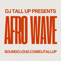 Afro Wave 2025 by DJ Tall Up