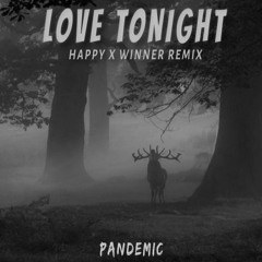 Love Tonight (HAPPY & WINNER Remix) Preview