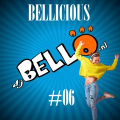 Bellicious #06 - Funky Cha Cha Shizzle Mix