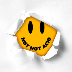 Not Not Acid w/ Radioolio 010125