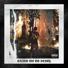 Slice Throat - Bring Me To Death (Prod By Slice Throat)
