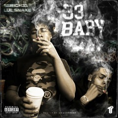 SSRICHH33 ft. Lul Snake - 33 Baby (Prod. TBoogie x Blon415) [Thizzler Exclusive]