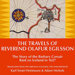 [DOWNLOAD] PDF 🖋️ The Travels of Reverend Olafur Egilsson: The Story of the Barbary