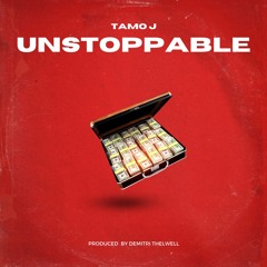 Tamo J - Unstoppable