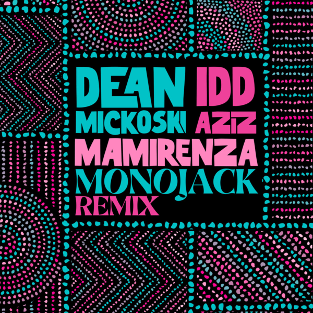 Listen to MaMirenza (MonoJack Remix) by Dean Mickoski in 2024