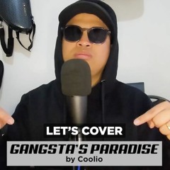 GANGSTA'S PARADISE by Coolio (musical cover)