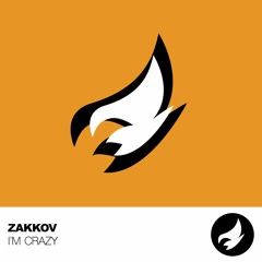 Zakkov - I'm Crazy (Original Mix)