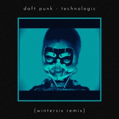 Daft Punk - Technologic (W6 Remix) *HIT BUY FOR FREE DL*