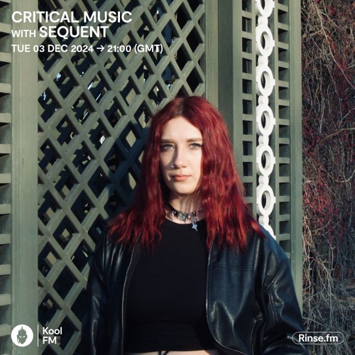Critical Music | Kool FM | Sequent | 03.12.2024