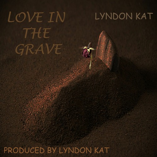 Love In The Grave[Prod.by.Lyndon K].mp3