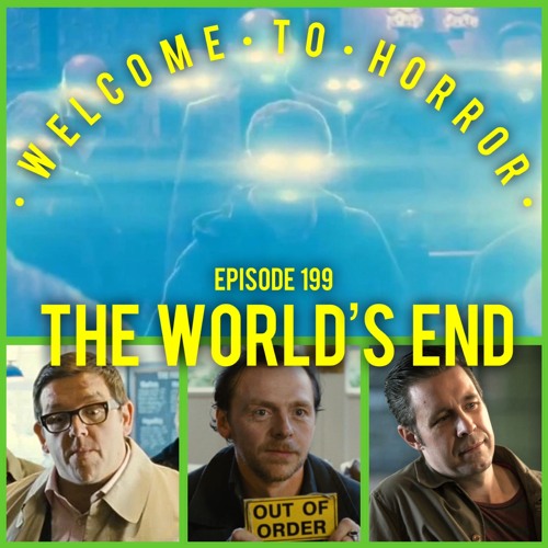 Ep 199 The World's End
