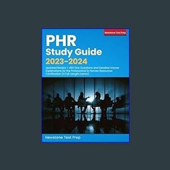 (<E.B.O.O.K.$) 🌟 PHR Study Guide 2023-2024: Updated Review + 480 Test Questions and Detailed Answe