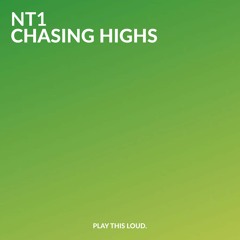 NT1 - Chasing Highs