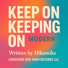 KEEP ON KEEPING ON - Modern
