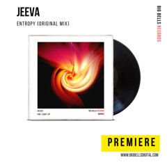 Jeeva - Entropy (Original Mix) [Big Bells Records]