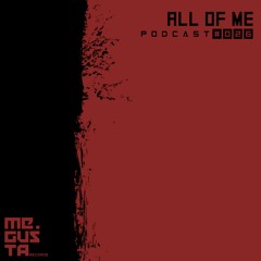 Me Gusta Podcast #26 - ALL OF ME