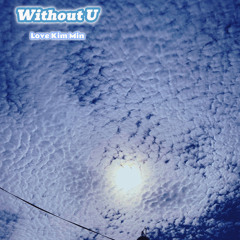 Without U