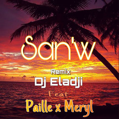 San'w (Remix) [feat. Meryl & Paille]