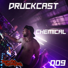 Chemical @ Druckcast #009 [HARD-TECHNO]