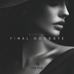 HilalDeep - Final Goodbye