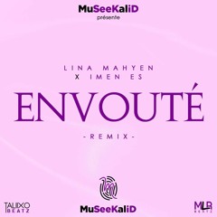 Lyna Mahyem feat. Imen Es - Envoûté  remix kompa zouk