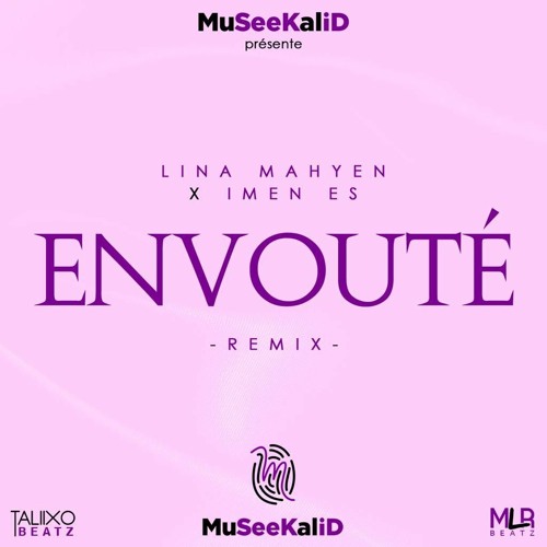 Lyna Mahyem feat. Imen Es - Envoûté  remix kompa zouk