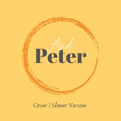 And Peter (Slower Version)