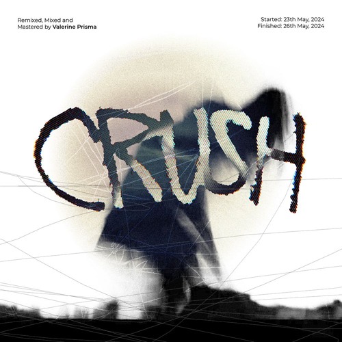 kmoe - crush (Valerine Prisma Remix)