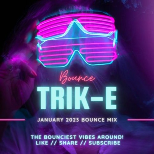 TRIK-E x BOUNCE HEAVEN x JANUARY 2023