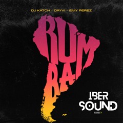 DJ Katch, Dayvi & Emy Perez - Rumba (Iber Funk Remix)