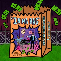 IN MA BAG- LeeV x Christ Dillinger x Badmninto *HOSTED BY SHADOW WIZARD MONEY GANG*