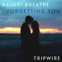 Kaiori Breathe - Forgetting You (feat Tripwire) [2025 Remaster]