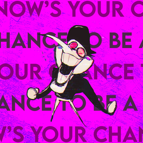 NOW'S YOUR CHANCE TO BE A [Arrangement]