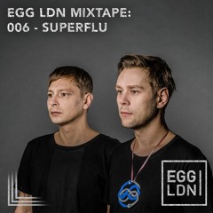 Egg London - Mixtape 006 (ReBirth) - Super Flu